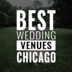 best wedding venues chicago