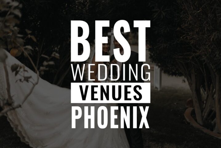 45 Most Popular Wedding Venues in Phoenix, AZ